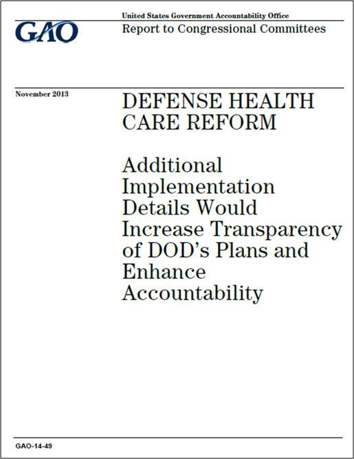 DEFENSE HEALTH CARE REFORM - DHA Reports to Congress - GAO November 2013